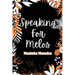 Speaking For Melos