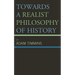 Towards a Realist Philosophy of History