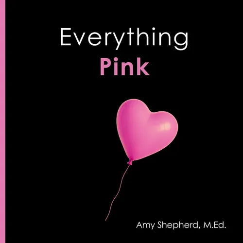 Everything Pink: A joyful real-image concept book designed for every learner