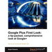Google Plus First Look: A Tip-Packed, Comprehensive Look at Google+
