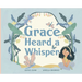 Grace Heard a Whisper