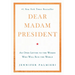 Dear Madam President