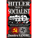 Hitler Was a Socialist: A comparison of NAZI-Socialism, Communism, Marxism-Socialism, and the United States