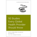 50 Studies Every Global Health Provider Should Know