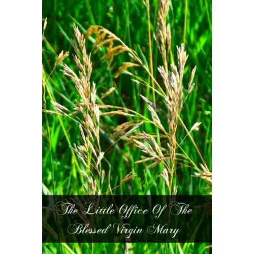 The Little Office Of The Blessed Virgin Mary