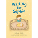 Waiting for Sophie