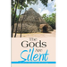 The Gods Are Silent