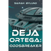 Deja Ortega: Oddsbreaker