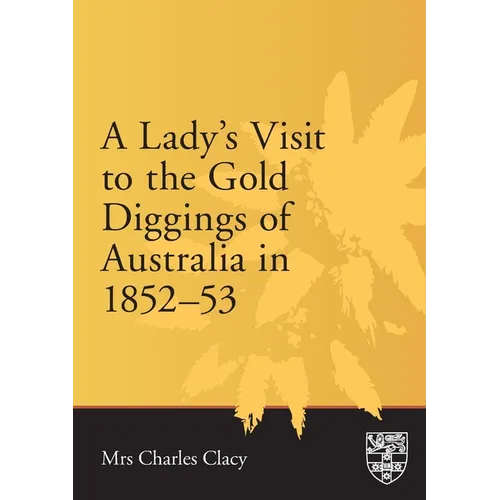 Lady's Visit to the Gold Diggings of Australia in 1852-53