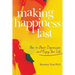 Making Happiness Last: How to Beat Depression and Enjoy Your Life