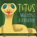 Titus Wants a Friend