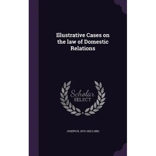 Illustrative Cases on the law of Domestic Relations