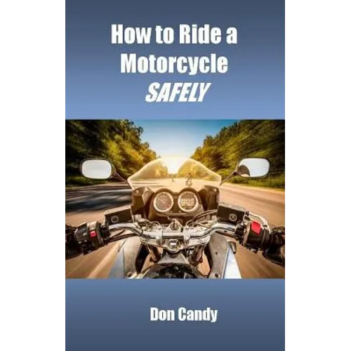 How to Ride a Motorcycle Safely