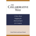 The Collaborative Way: A Story About Engaging the Mind and Spirit of a Company