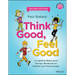 Think Good, Feel Good: A Cognitive Behavioural Therapy Workbook for Children and Young People