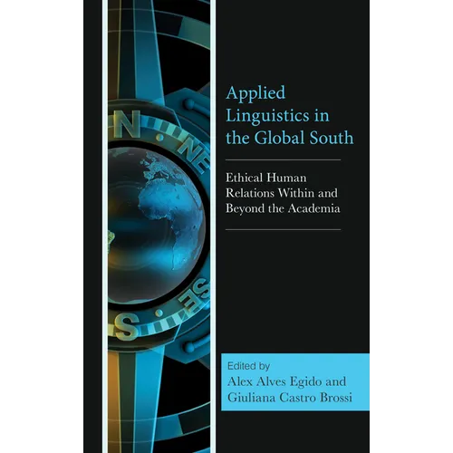 Applied Linguistics in the Global South: Ethical Human Relations Within and Beyond the Academia