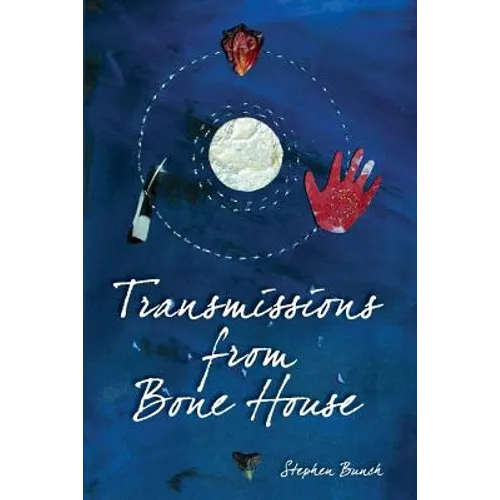 Transmissions from Bone House