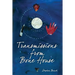 Transmissions from Bone House