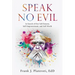 Speak No Evil: In Search of Our Self-Esteem, Self-Empowerment, and Self-Worth