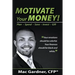 Motivate Your Money!: Plan Spend Save Invest Gift