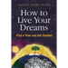 How To Live Your Dreams