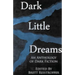 Dark Little Dreams