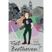 "Get Beethoven!"