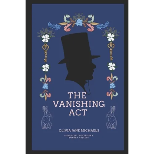 The Vanishing Act: A Smollett, Wolfstein and Bonney Mystery