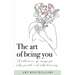 The art of being you: A collection of essays for self-growth and self-discovery