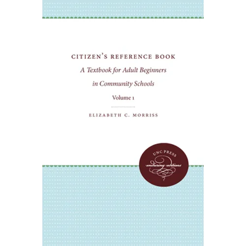 Citizens' Reference Book: Volume I: A Textbook for Adult Beginners in Two Volumes