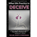 When We Practice to Deceive