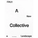 Italy: A New Collective Landscape