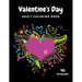 Valentine's Day Adult Coloring Book: 40 Coloring Pages, Mandala, Flowers Romantic, Beautiful and Fun Valentine's Day Designs for Stress and Relaxation