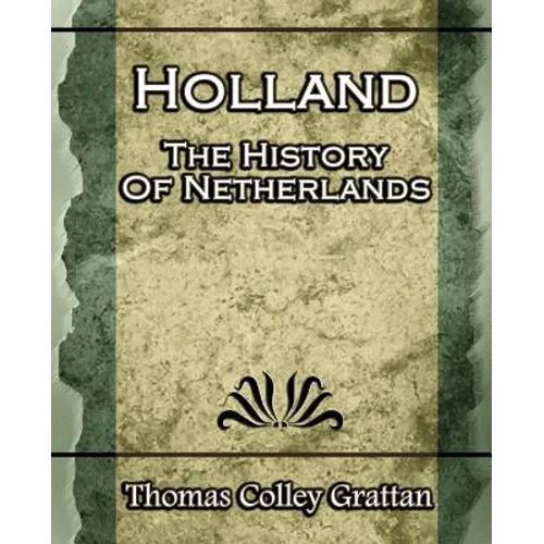Holland: The History Of Netherlands - (Europe History)