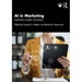 AI in Marketing: Applications, Insights, and Analysis