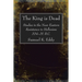 The King is Dead