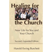 Healing for the Church: New Life for You and Your Church