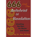 666 And The Antichrist Of Revelation: Unveiling The Man, His Money And Power