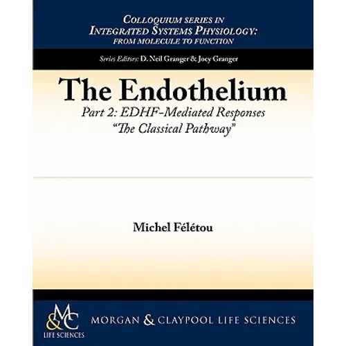 The Endothelium, Part II: Edhf-Mediated Responses the Classical Pathway