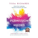 No Permission Needed: Unlock Your Leadership Potential and Eliminate Self-Doubt