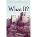 What If?: A Collection of First-Person, New Testament Sermons