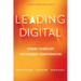 Leading Digital: Turning Technology Into Business Transformation