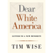 Dear White America: Letter to a New Minority