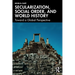 Secularization, Social Order, and World History: Toward a Global Perspective