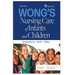 Nursing Care of Infants and Children