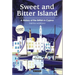 Sweet and Bitter Island: A History of the British in Cyprus