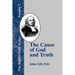 The Cause of God and Truth: In Four Parts with a Vindication of Part IV