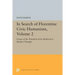 In Search of Florentine Civic Humanism, Volume 2: Essays on the Transition from Medieval to Modern Thought