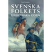 Svenska folkets underbara öden: Karl XII: s tid från 1710 samt den äldre frihetstiden (Band V)