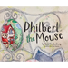 Philbert the Mouse